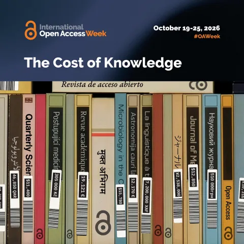  International Open Access Week, October 19–25, 2026. Theme: “The Cost of Knowledge.” Books and journals in multiple languages bear price tags in various currencies, alongside open-access symbols. #OAWeek
